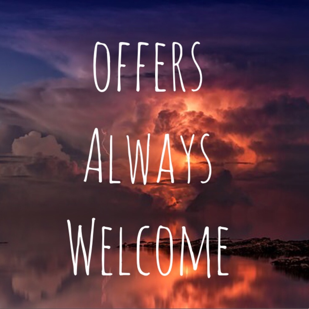 OFFERS ALWAYS WELCOME